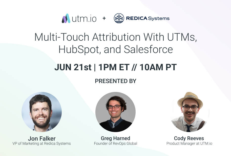 MultiTouch Attribution With UTMs, HubSpot, and Salesforce UTM.io